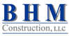 BHM construction, LLC